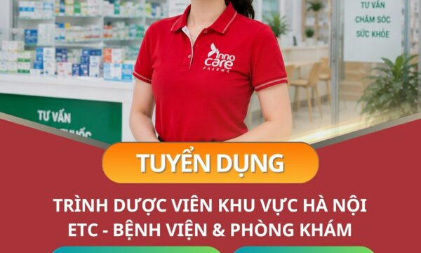 Tuyển Dụng Trình Dược Viên Kênh ETC Tại Hà Nội – Thu Nhập Hấp Dẫn, Cơ Hội Thăng Tiến Rõ Ràng